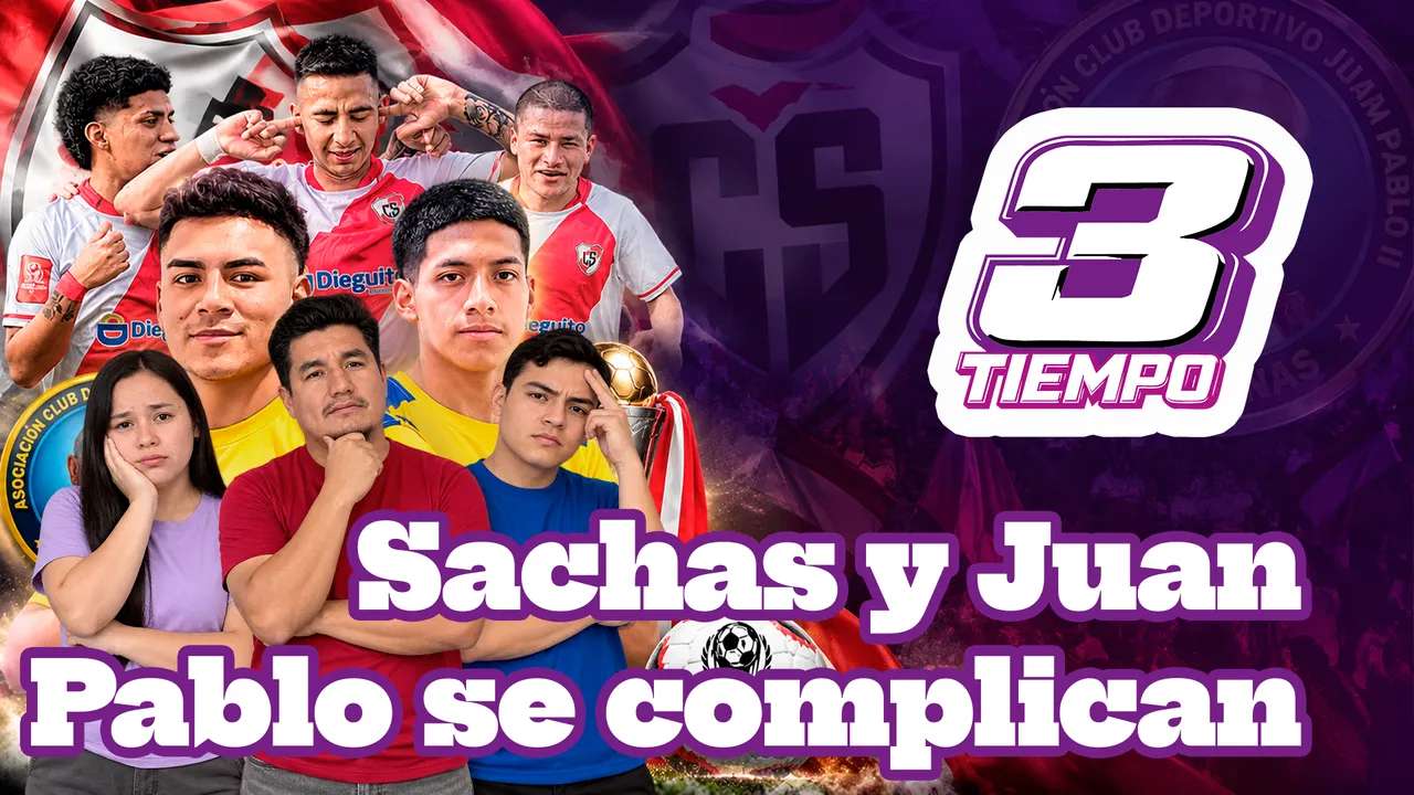 3er Tiempo | Sachapuyos  y Juan Pablo se complican su casificación