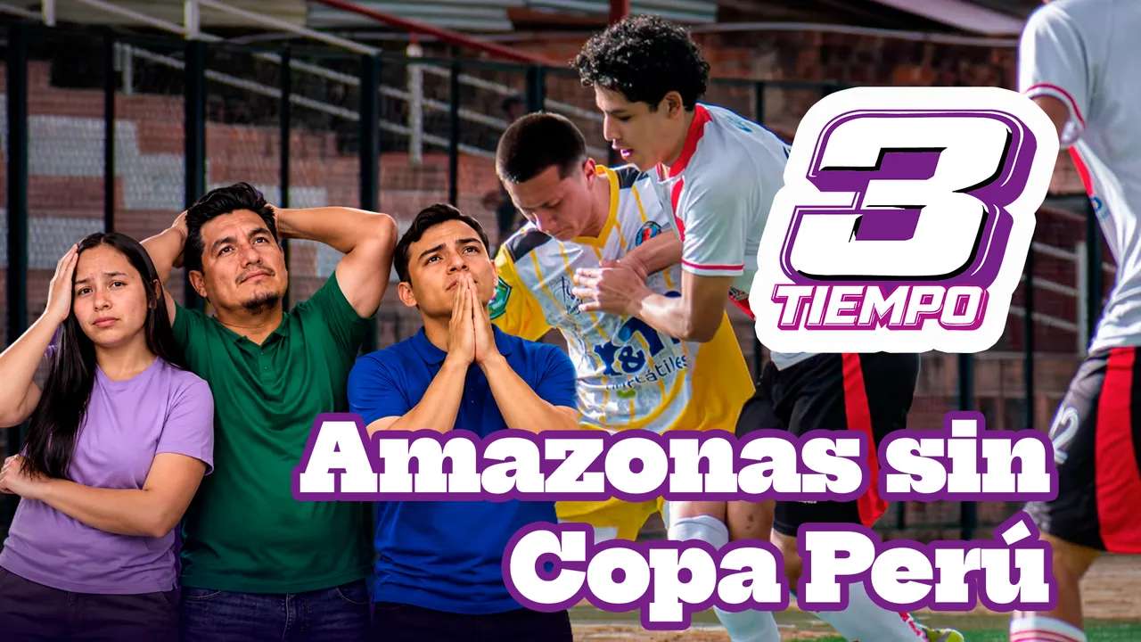 3er Tiempo | Amazonas sin Copa Perú